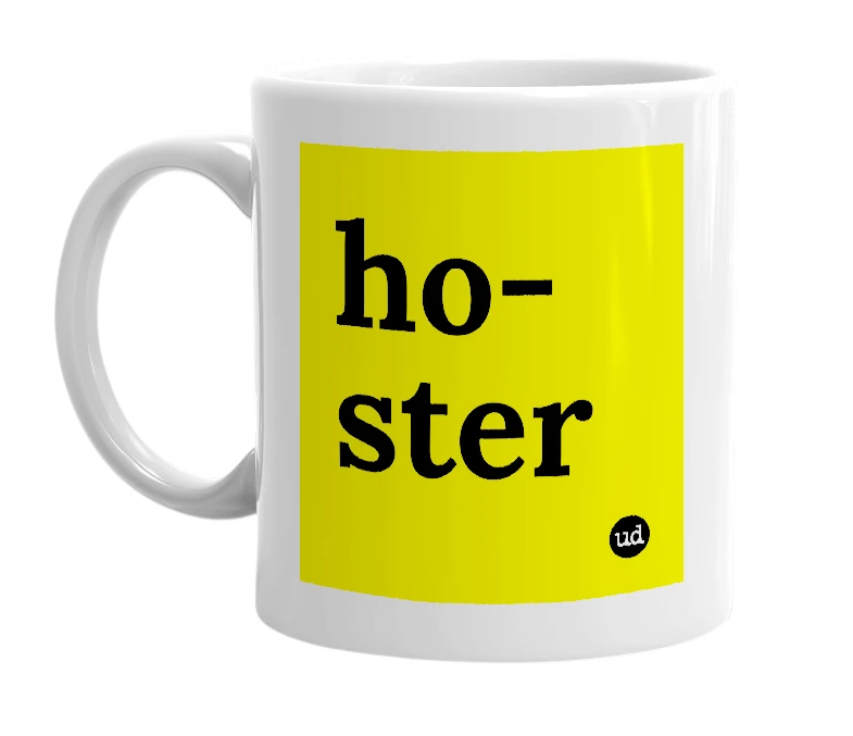 White mug with 'ho-ster' in bold black letters