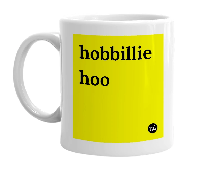 White mug with 'hobbillie hoo' in bold black letters