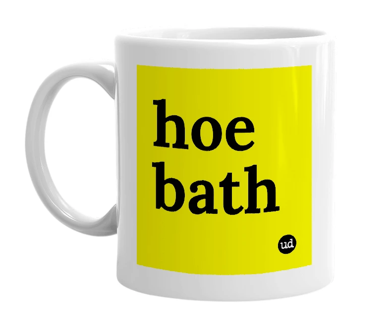 White mug with 'hoe bath' in bold black letters