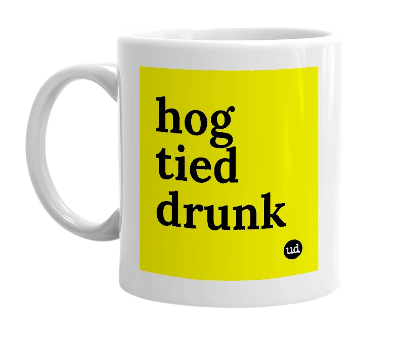 White mug with 'hog tied drunk' in bold black letters