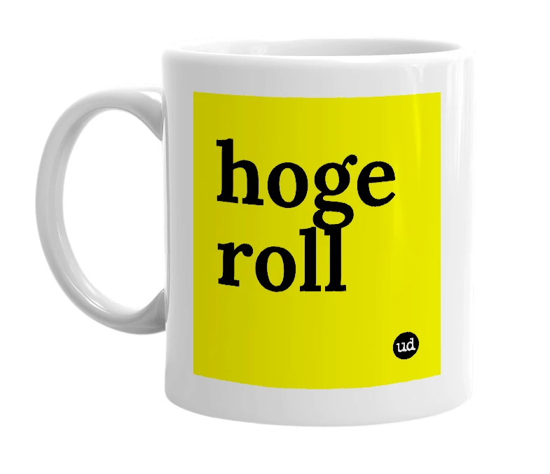 White mug with 'hoge roll' in bold black letters