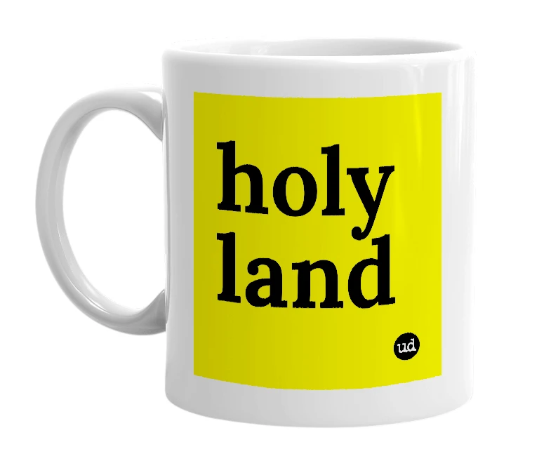 White mug with 'holy land' in bold black letters