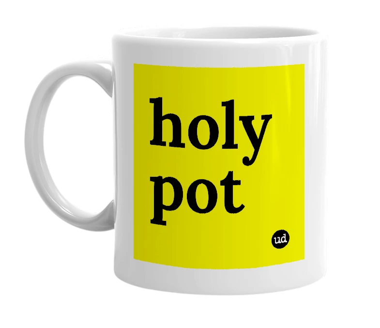 White mug with 'holy pot' in bold black letters