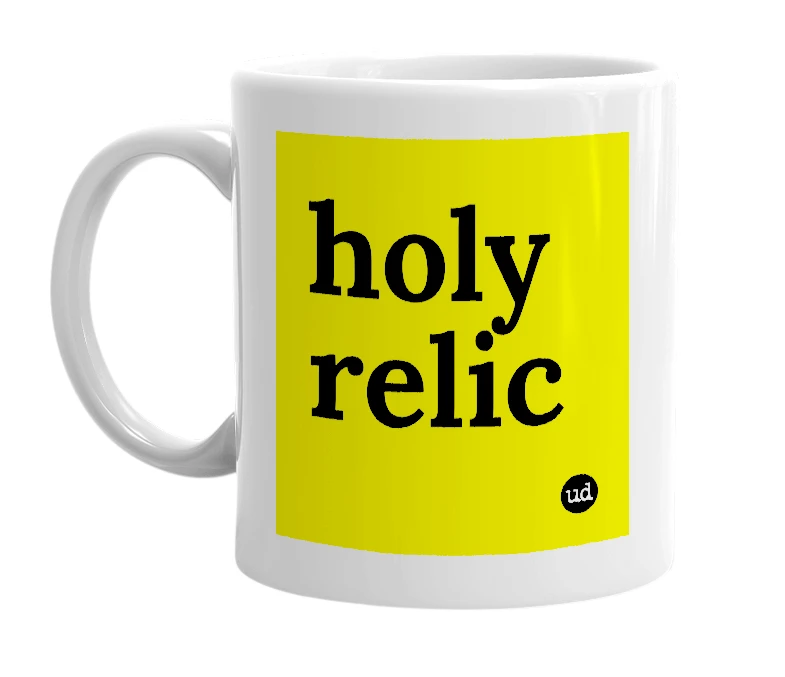 White mug with 'holy relic' in bold black letters