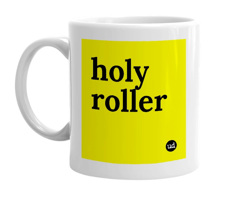 White mug with 'holy roller' in bold black letters