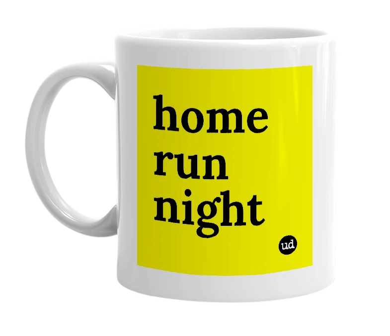 White mug with 'home run night' in bold black letters
