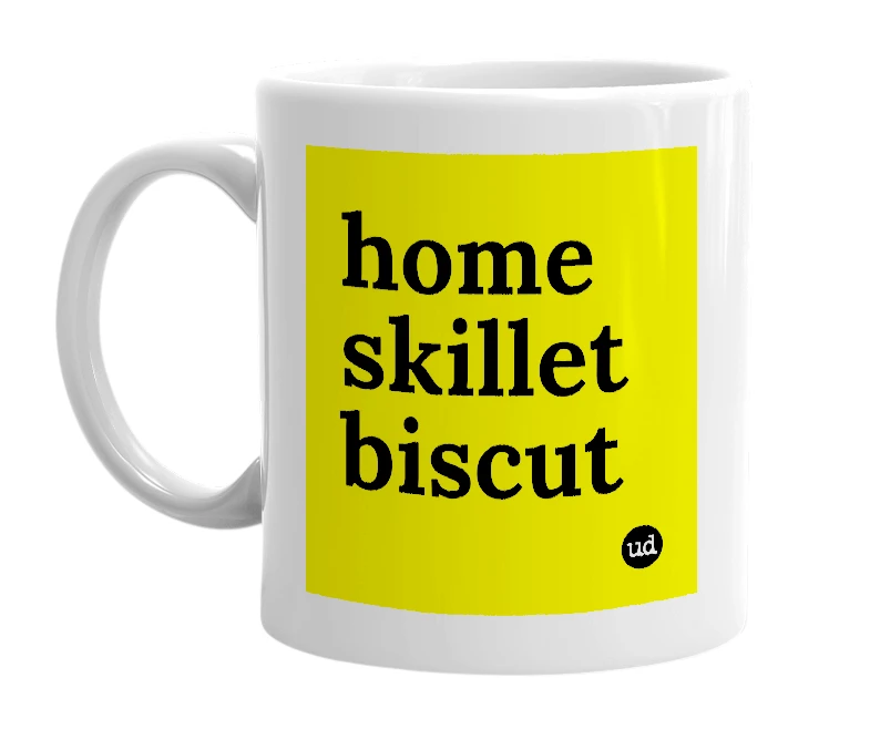 White mug with 'home skillet biscut' in bold black letters