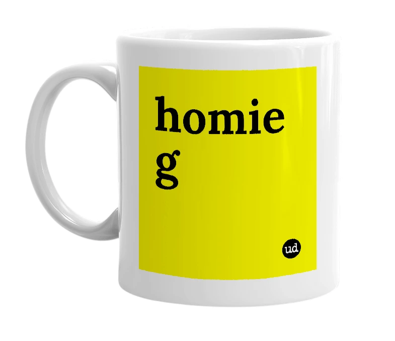 White mug with 'homie g' in bold black letters