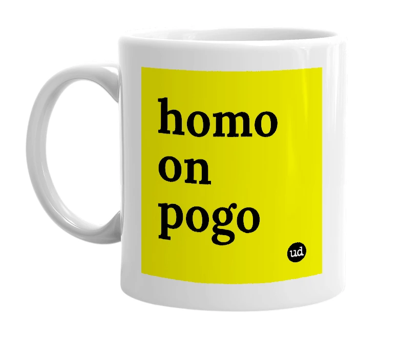 White mug with 'homo on pogo' in bold black letters