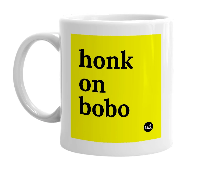 White mug with 'honk on bobo' in bold black letters