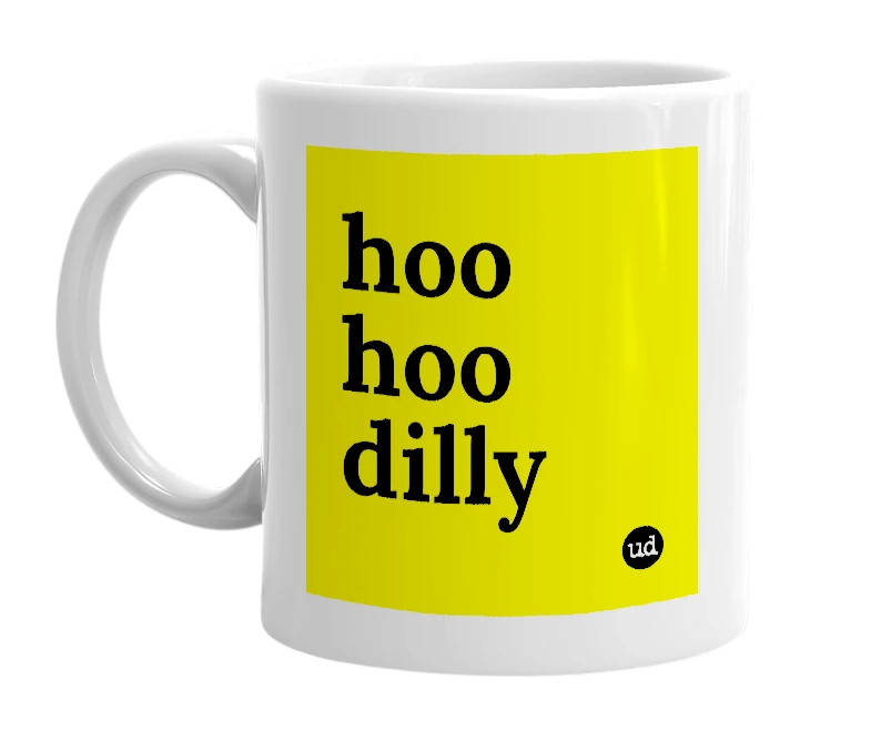 White mug with 'hoo hoo dilly' in bold black letters