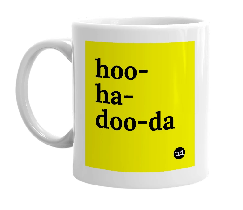 White mug with 'hoo-ha-doo-da' in bold black letters