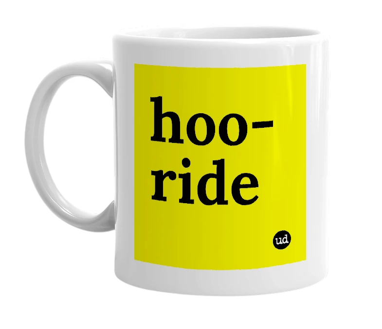 White mug with 'hoo-ride' in bold black letters