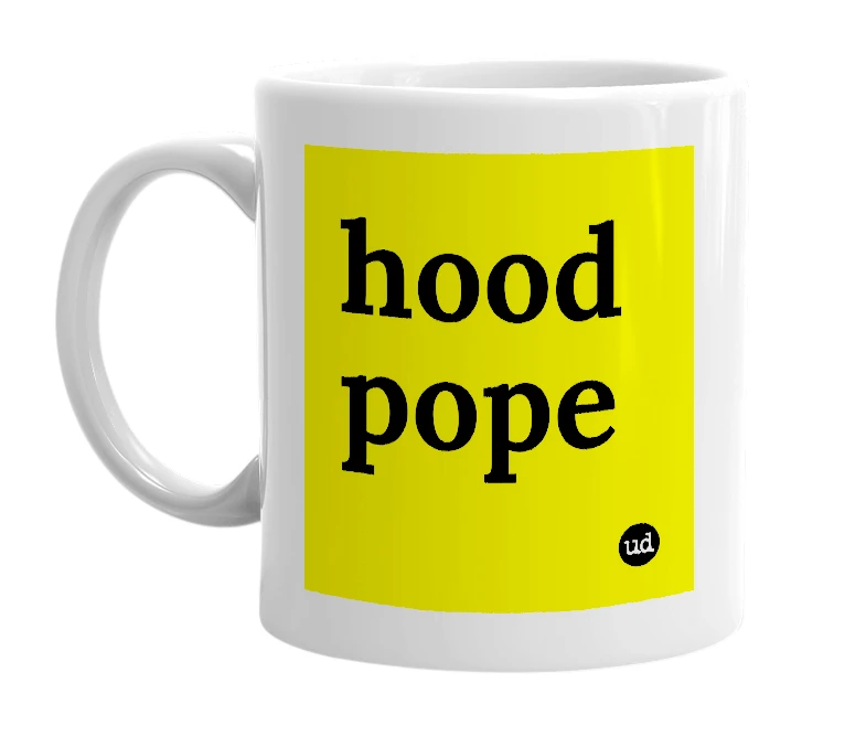 White mug with 'hood pope' in bold black letters