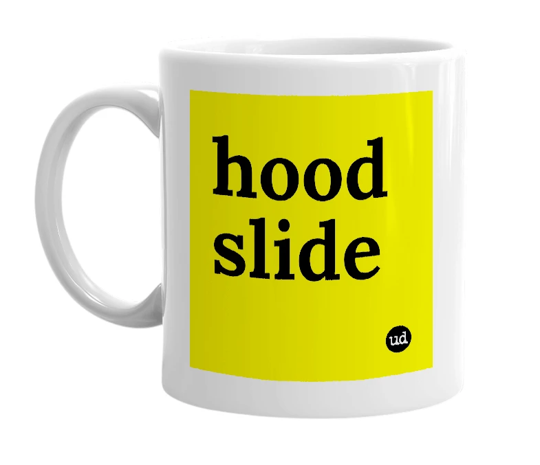 White mug with 'hood slide' in bold black letters