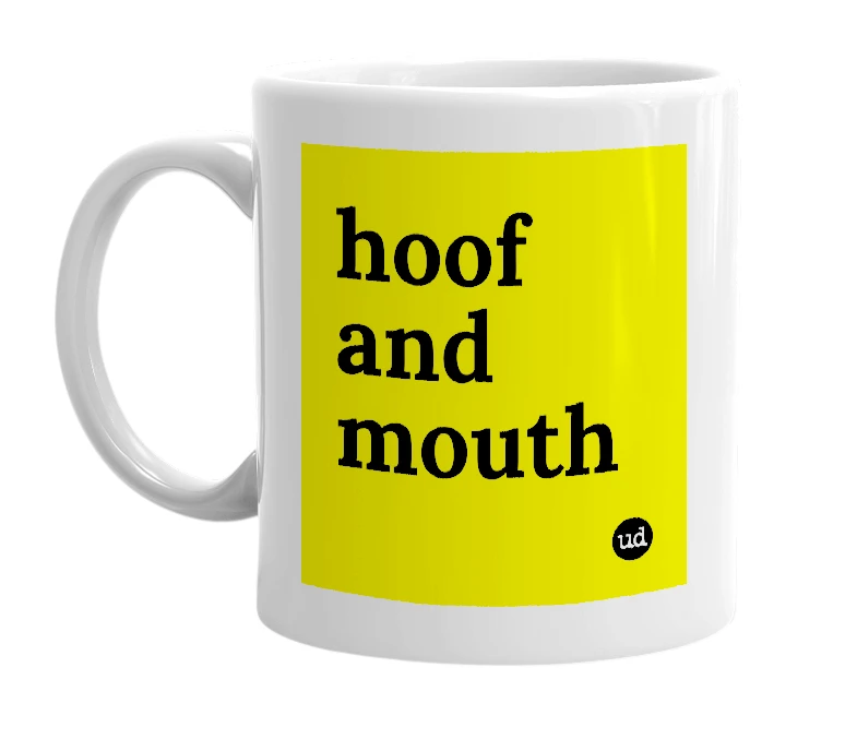 White mug with 'hoof and mouth' in bold black letters