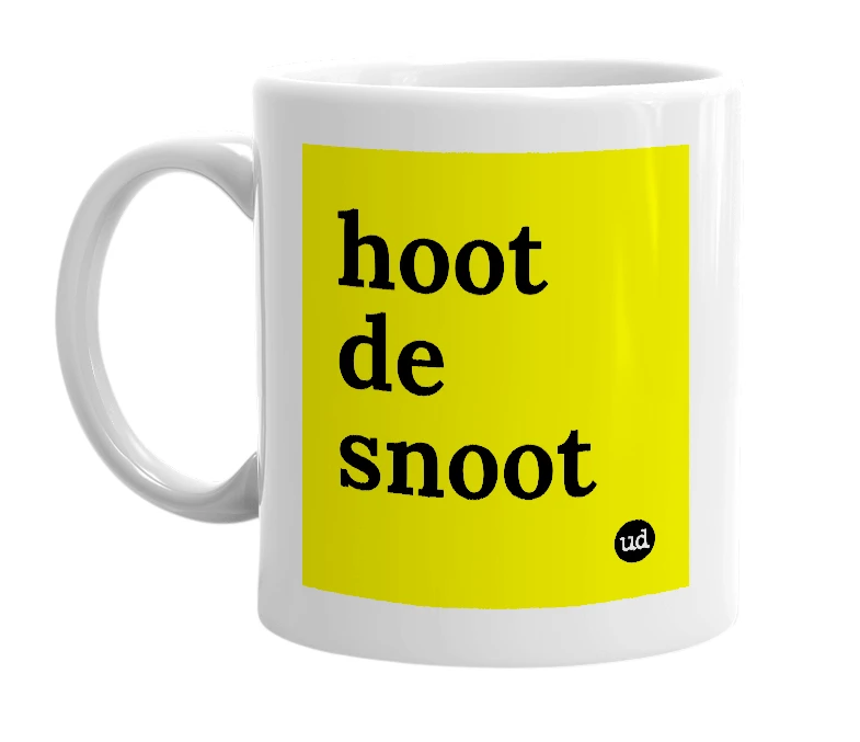 White mug with 'hoot de snoot' in bold black letters