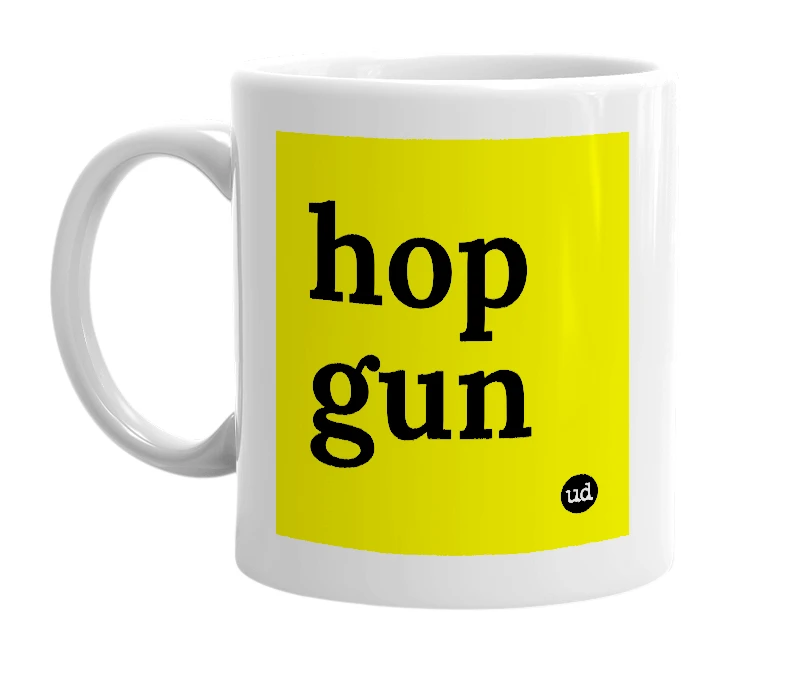 White mug with 'hop gun' in bold black letters