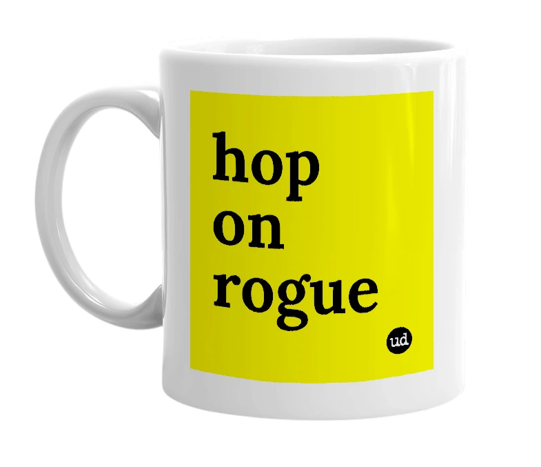 White mug with 'hop on rogue' in bold black letters