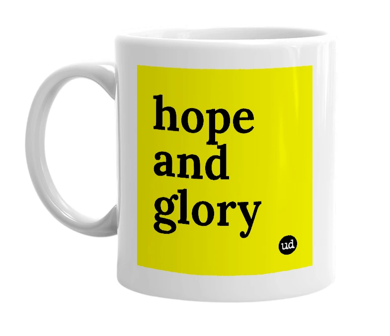 White mug with 'hope and glory' in bold black letters