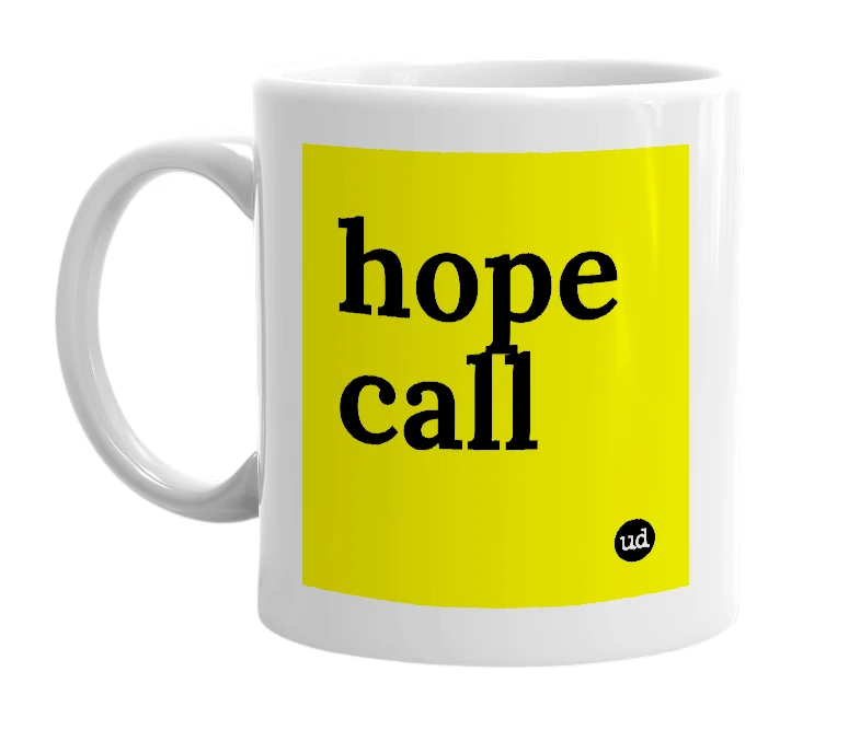 White mug with 'hope call' in bold black letters