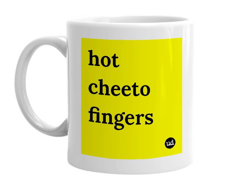 White mug with 'hot cheeto fingers' in bold black letters