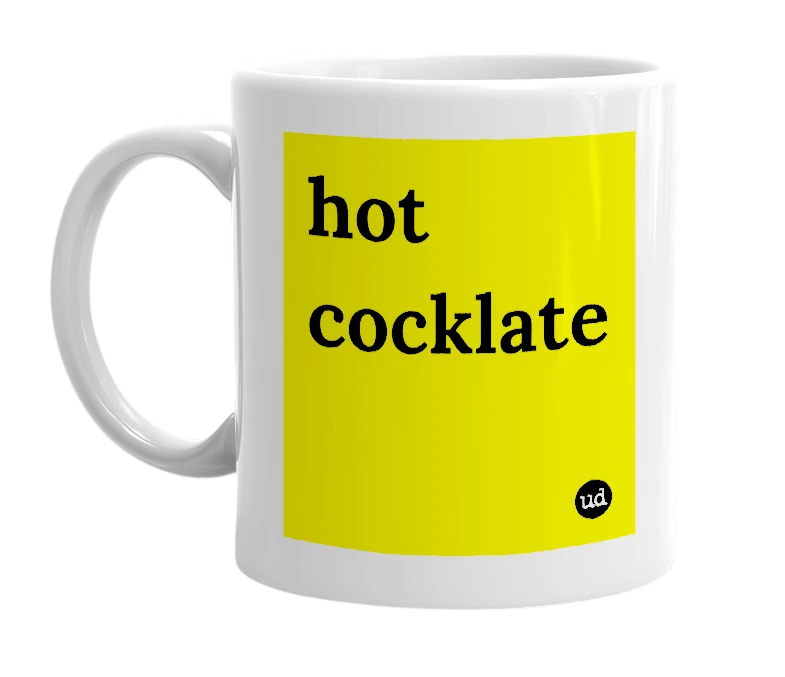 White mug with 'hot cocklate' in bold black letters
