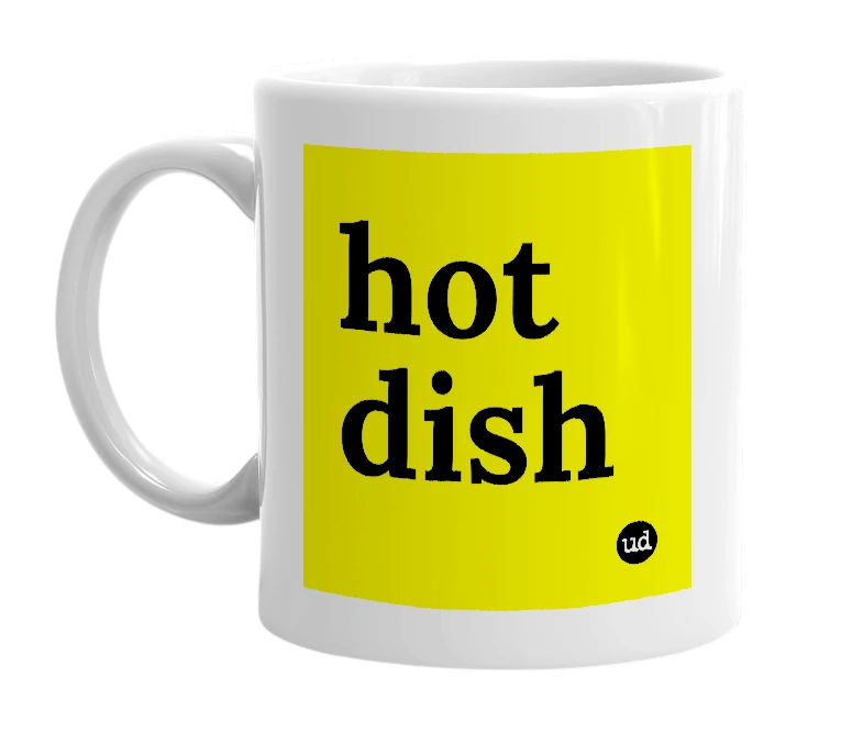 White mug with 'hot dish' in bold black letters