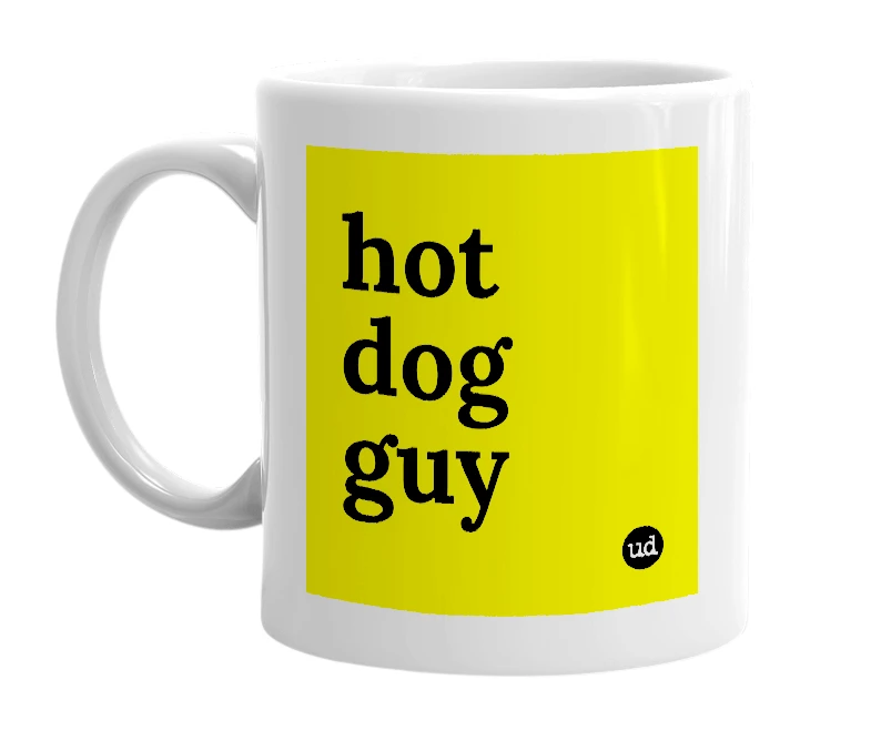 White mug with 'hot dog guy' in bold black letters