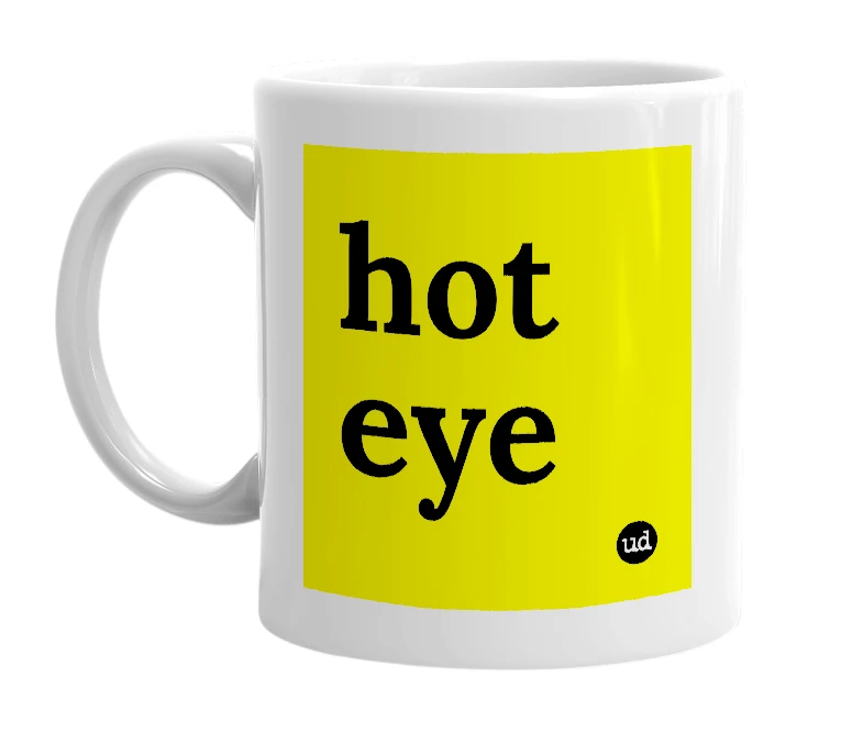 White mug with 'hot eye' in bold black letters