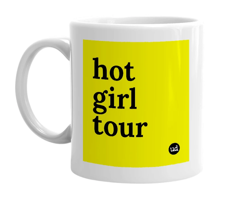 White mug with 'hot girl tour' in bold black letters