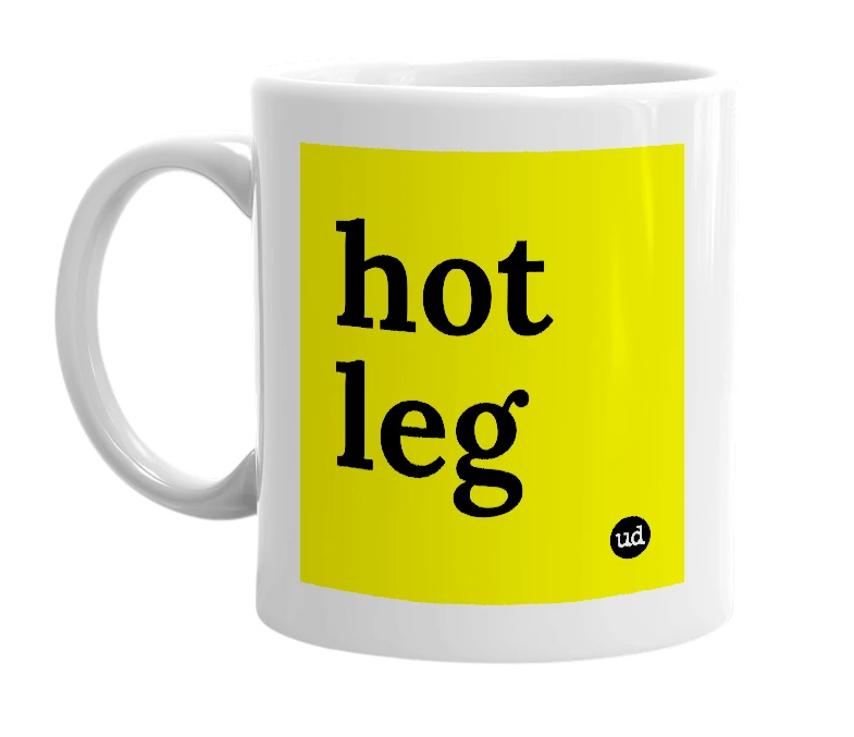 White mug with 'hot leg' in bold black letters