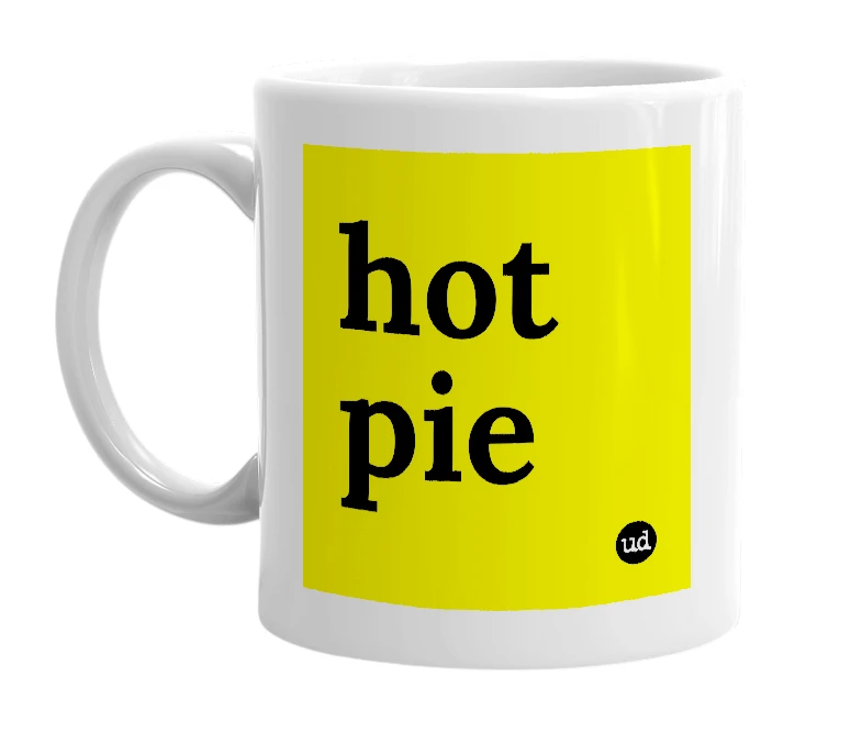 White mug with 'hot pie' in bold black letters