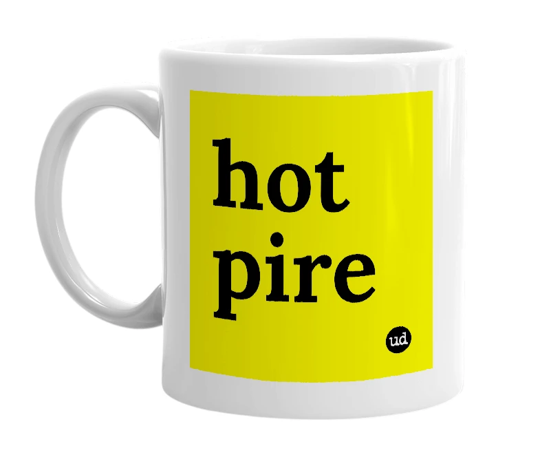 White mug with 'hot pire' in bold black letters