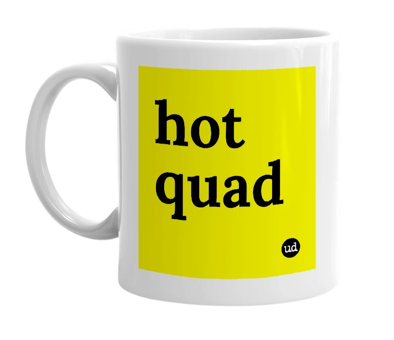 White mug with 'hot quad' in bold black letters