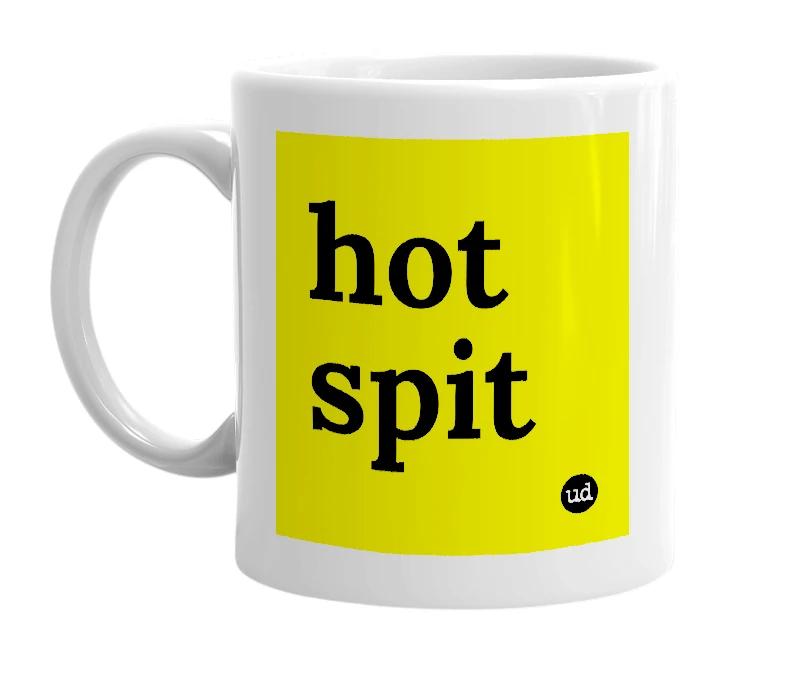 White mug with 'hot spit' in bold black letters