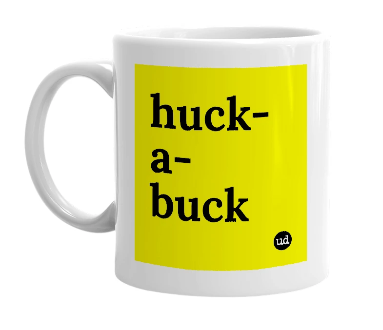 White mug with 'huck-a-buck' in bold black letters