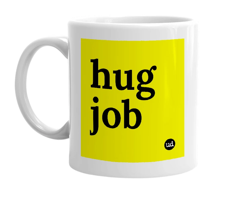 White mug with 'hug job' in bold black letters