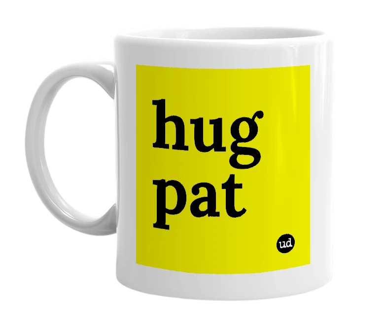 White mug with 'hug pat' in bold black letters