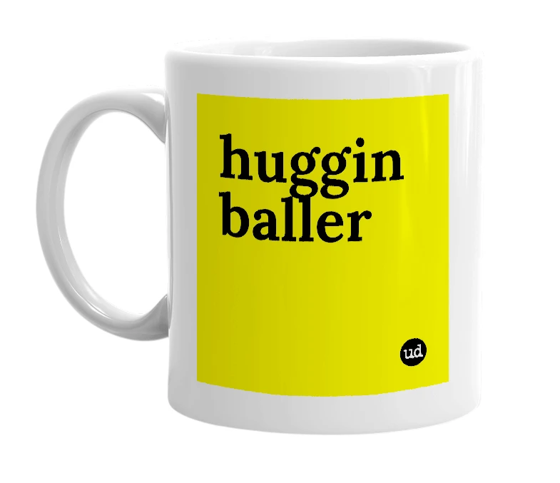 White mug with 'huggin baller' in bold black letters