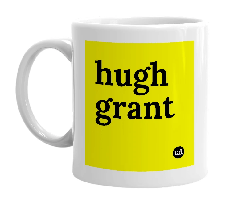 White mug with 'hugh grant' in bold black letters