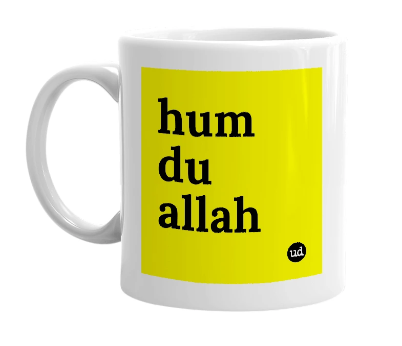 White mug with 'hum du allah' in bold black letters