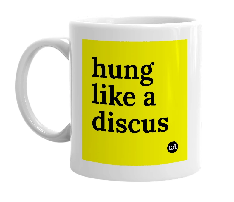 White mug with 'hung like a discus' in bold black letters