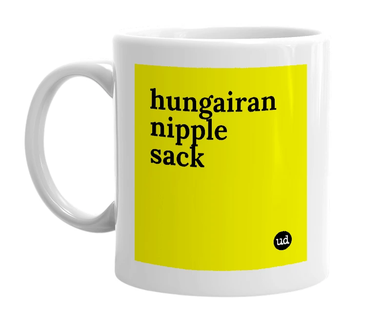 White mug with 'hungairan nipple sack' in bold black letters