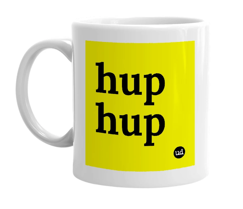 White mug with 'hup hup' in bold black letters