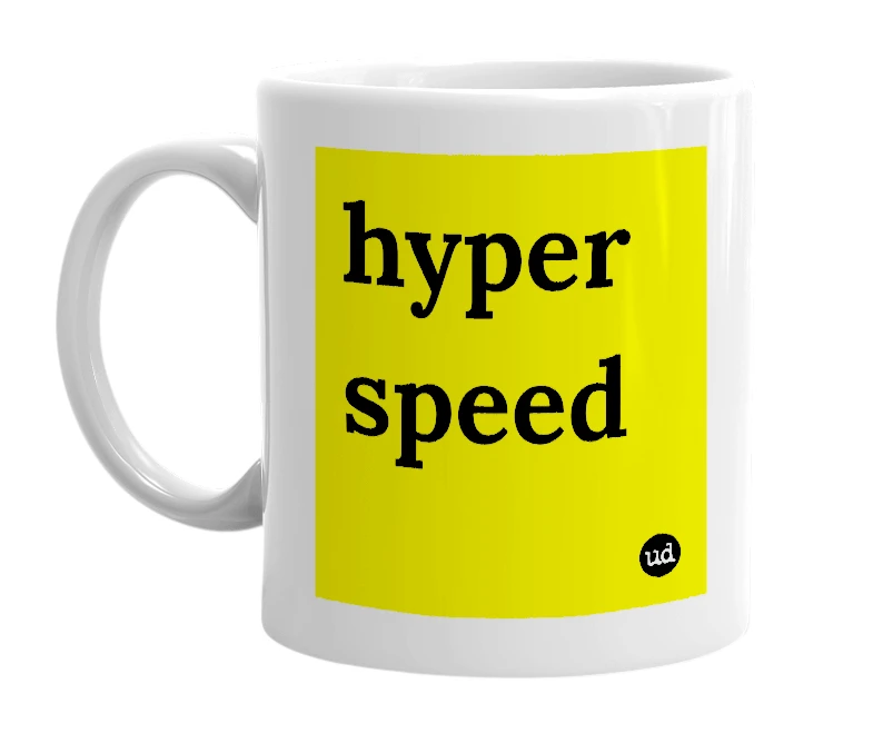 White mug with 'hyper speed' in bold black letters