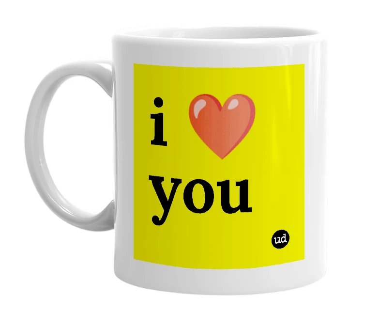 White mug with 'i ❤️ you' in bold black letters
