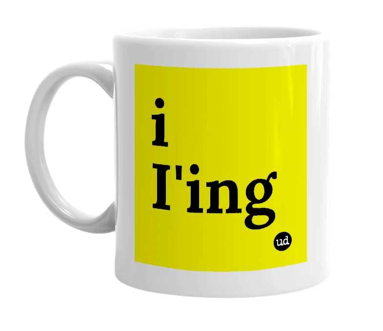 White mug with 'i I'ing' in bold black letters