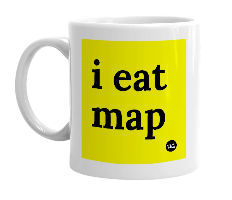 White mug with 'i eat map' in bold black letters