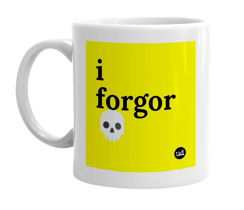 White mug with 'i forgor 💀' in bold black letters
